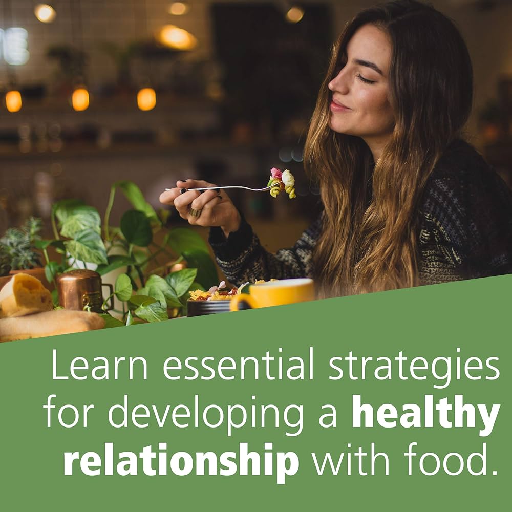 The Intuitive Eating Workbook: Ten Principles for Nourishing